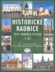 Fišera, Zdeněk; Kibic, Karel - Historické radnice Čech, Moravy a Slezska 1. díl