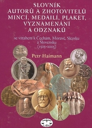 Haimann, Petr - Slovník autorů a zhotovitelů mincí, medailí, plaket, vyznamenání a odzanků
