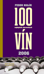 Malík, Fedor - 100 najlepších slovenských vín 2006