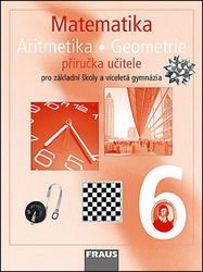 Binterová, Helena; Fuchs, Eduard; Tlustý, Pavel - Matematika Aritmetika Geomatrie 6 Příručka učitele