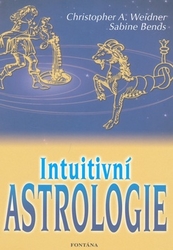 Weidner, Christopher A.; Bends, Sabine - Intuitivní astrologie