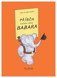 de Brunhoff, Jean - Příběh malého slona Babara