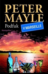 Mayle, Peter - Podfuk v Marseille