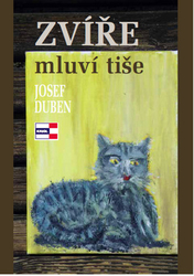 Duben, Josef - Zvíře mluví tiše