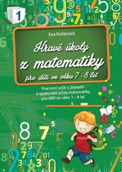 Kollerová, Eva - Hravé úkoly z matematiky pro děti ve věku 7-8 let
