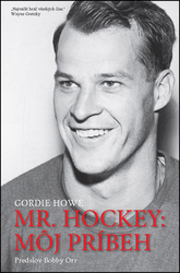 Howe, Gordie - Mr. Hockey: Môj príbeh
