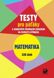 Dytrych, Martin; Dytrych, Jakub - Testy pro páťáky Matematika 320 úloh