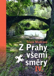 Mudrová, Ivana - Z Prahy všemi směry IV.