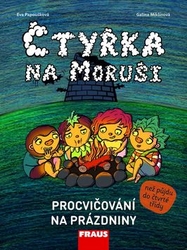 Papoušková, Eva; Miklínová, Galina; Ivicová, Ivona - Čtyřka na Moruši