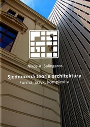 Salingaros, Nikos A. - Sjednocená teorie architektury
