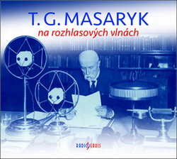 Černý, Tomáš - T. G. Masaryk na rozhlasových vlnách