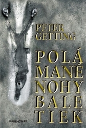 Getting, Peter - Polámané nohy baletiek