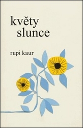 Kaur, Rupi - Květy slunce