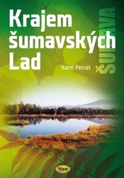 Petráš, Karel - Krajem šumavských Lad