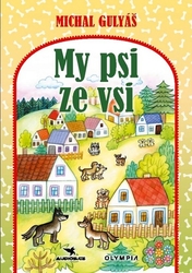 Gulyáš, Michal - My psi ze vsi