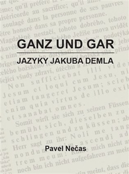 Nečas, Pavel - Ganz und gar : jazyky Jakuba Demla