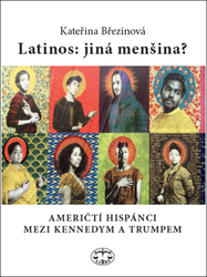 Březinová, Kateřina - Latinos: jiná menšina?