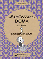 Petit, Nathalie - Montessori doma 0 - 3 roky