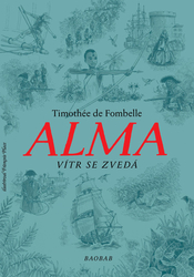 Fombelle, Timothée de - Alma Vítr se zvedá