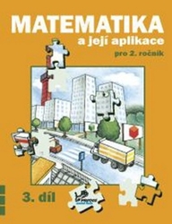 Mikulenková, Hana; Molnár, Josef - Matematika a její aplikace pro 2. ročník 3. díl