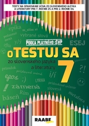 Bartošová, Zuzana; Bednaříková, Libuša; Burčíková, Veronika - oTestuj sa zo slovenského jazyka a literatúry 7