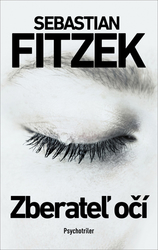 Fitzek, Sebastian - Zberateľ očí