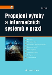 Flídr, Jiří - Propojení výroby a informačních systémů v praxi
