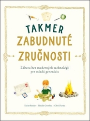 Batiste, Elaine; Crowley, Natalie; Duriez, Chris - Takmer zabudnuté zručnosti