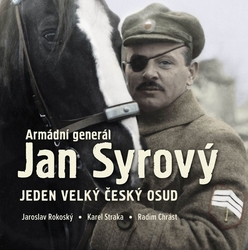 Rokoský, Jaroslav; Straka, Karel; Chrást, Radim - Armádní generál Jan Syrový