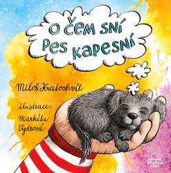 Kratochvíl, Miloš - O čem sní pes kapesní?