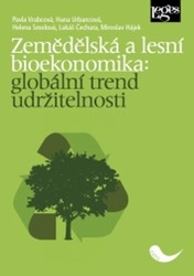 Vrabcová, Pavla; Urbancová, Hana; Smolová, Helena - Zemědělská a lesní bioekonomika: globální trend udržitelnosti
