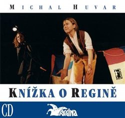 Huvar, Michal - Knížka o Regině + CD