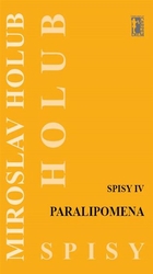 Holub, Miroslav - Paralipomena (Spisy IV)
