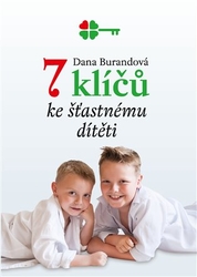 Burandová, Dana - 7 klíčů ke šťastnému dítěti