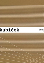 Machalický, Jiří - Jan Kubíček - Kresby a koláže / Drawings and Collages