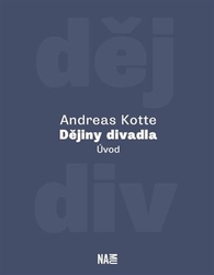 Kotte, Andreas - Dějiny divadla. Úvod