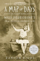 Riggs, Ransom - A Map of Days: Miss Peregrine&#039;s Peculiar Children