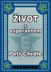 Chrdle, Petr - Život s esperantem