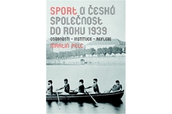 Pelc Martin - Sport a česká společnost do roku 1939