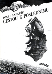 Šafařík, Josef - Cestou k poslednímu