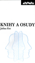 Firt, Julius - Knihy a osudy