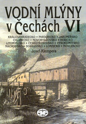 Klempera, Josef - Vodní mlýny v Čechách VI.