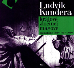 Kundera, Ludvík - Králové, zločinci, mágové