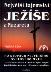 Liška, Vladimír - Největší tajemství Ježíše z Nazaretu