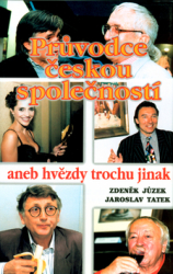 Jůzek, Zdeněk; Tatek, Jaroslav - Průvodce českou společností aneb hvězdy trochu jinak