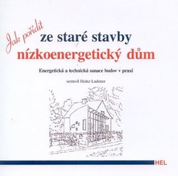 Ledener, Heinz - Jak pořídit ze staré stavby nízkoenergetický dům