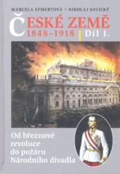 Efmertová, Marcela; Savický, Nikolaj - České země v letech 1848-1918 I. díl