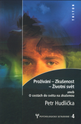 Hudlička, Petr - Prožívání - zkušenost - životní svět