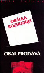 Faltus, Jiří - Obal prodává, obálka rozhoduje