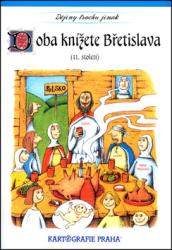 Klímová, Eva; Semotanová, Eva - Doba knížete Břetislava